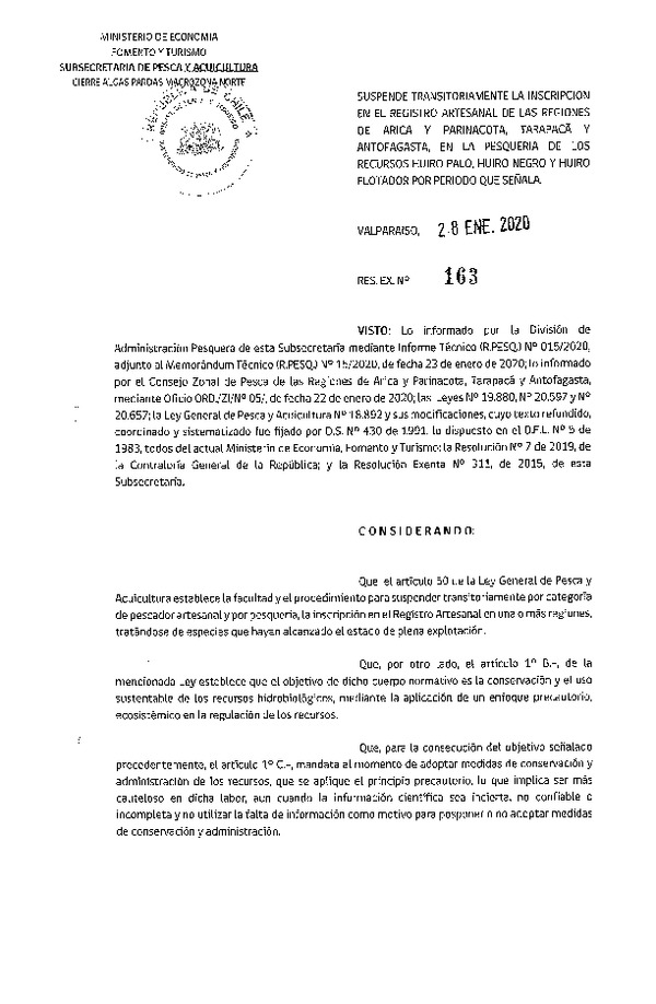 Res. Ex. N° 163-2020 Suspende Transitoriamente la Inscripción en el Registro Pesquero Artesanal Pesquería de Huiro Negro, Huiro Palo y Huiro Flotador, Regiones de Arica y Parinacota, Tarapacá y Antofagasta. (Publicado en Página Web 29-01-2020) (F.D.O. 05-02-2020)