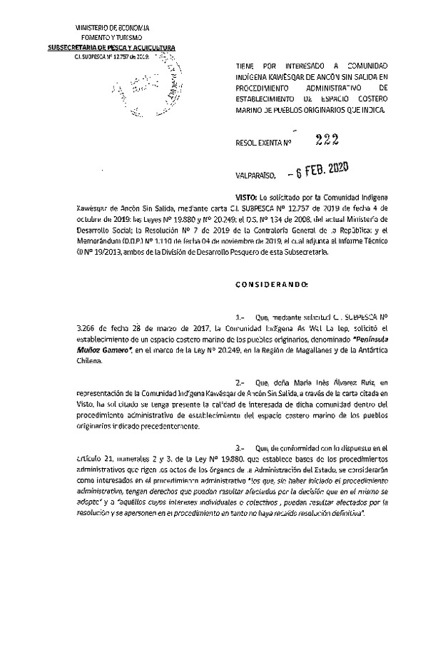 Res. Ex. N° 222-2020, Tiene por interesado a comunidad indígena Kawésqar de ancón sin salida en procedimiento administrativo de establecimiento de espacio costero marino de pueblos originarios que indica. (Publicado en Página Web 07-02-2020).