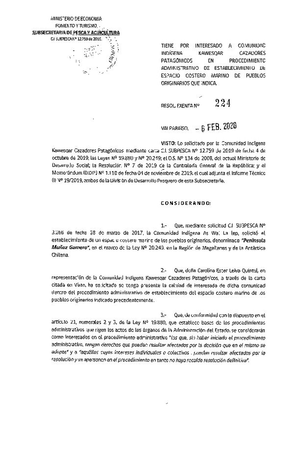 Res. Ex. N° 224-2020, Tiene por interesado a comunidad indígena Kawésqar Cazadores patagónicos en procedimiento administrativo de establecimiento de espacio costero marino de pueblos originarios que indica. (Publicado en Página Web 07-02-2020).