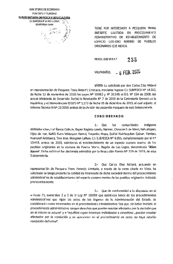 Res. Ex. N° 235-2020, Tiene por interesado a Pesquera Trans Antartic Limitada en procedimiento administrativo de establecimiento de espacio costero marino de pueblos originarios que indica. (Publicado en Página Web 07-02-2020).