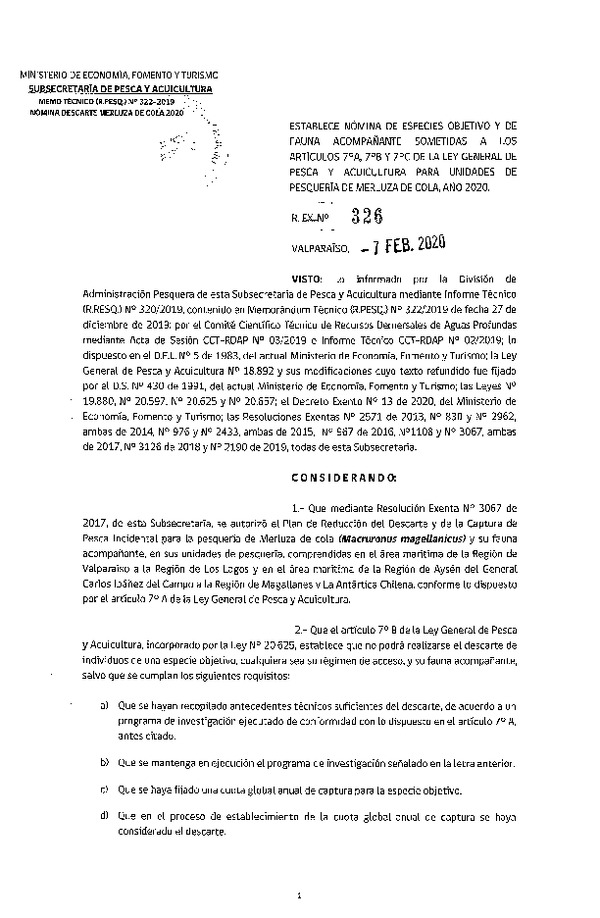 Res. Ex. N° 326-2020, Establece nómina de especies objetivo y de fauna acompañante sometidas a los artículos 7° A, 7° B y 7° C de la ley general de Pesca y acuicultura para la Pesquería de Merluza de Cola, año 2020. (Publicado en Página Web 11-02-2020)(F.D.O. 25-02-2020).