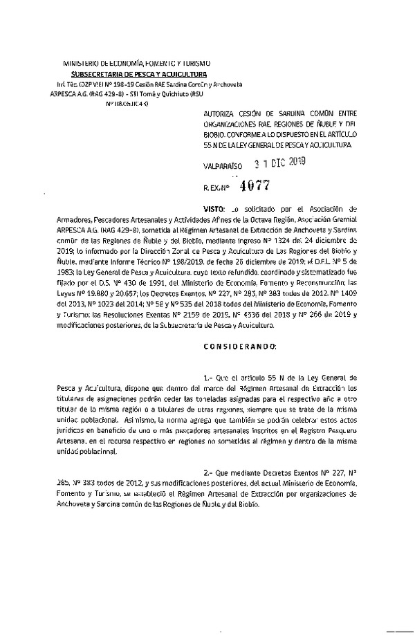 Res Ex N° 4077-19, de fecha 31 de diciembre de 2019. Autoriza cesión de Sardina común entre organizaciones RAE, Regiones de Ñuble y del Bio bío, Conforme a lo dispuesto en el artículo 55 N de la Ley general de Pesca y Acuicultura.
