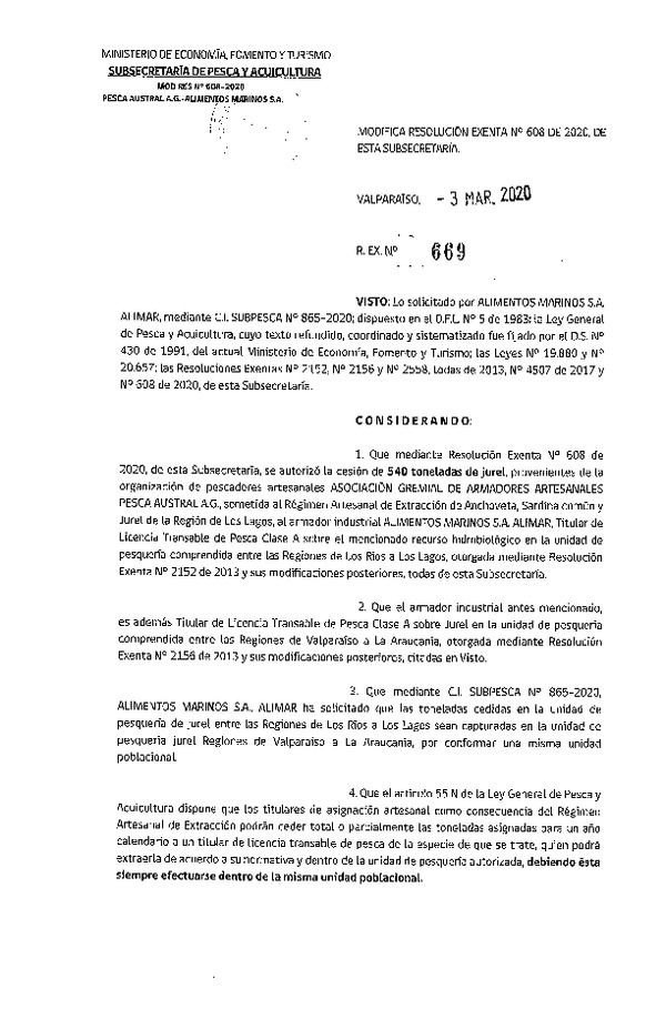 Res. Ex. N° 669-2020 Modifica Res Ex N° 608-2020, Autoriza Cesión de Jurel entre organización RAE Región de los Lagos a Armador Industrial, Conforme lo dispuesto en el artículo 55 N de la Ley General de Pesca y Acuicultura (Publicado en Página Web 04-03-2020).