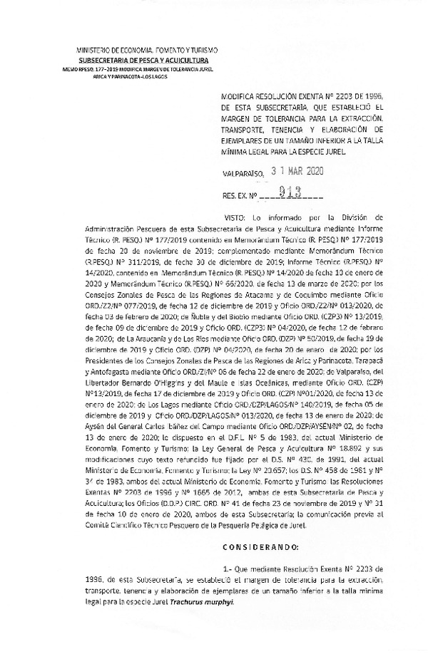 Res. Ex. N° 913-2020 Modifica Res. Ex. N° 2203-1996 Estableció Margen de Tolerancia para Extracción, Transporte, Tenencia y Elaboración de Ejemplares de un Tamaño Inferior a la Talla Mínima Legal para la Especie Jurel. (Publicado en Página Web 01-04-2020) (F.D.O. 06-04-2020) (F.D.O. 06-04-2020)