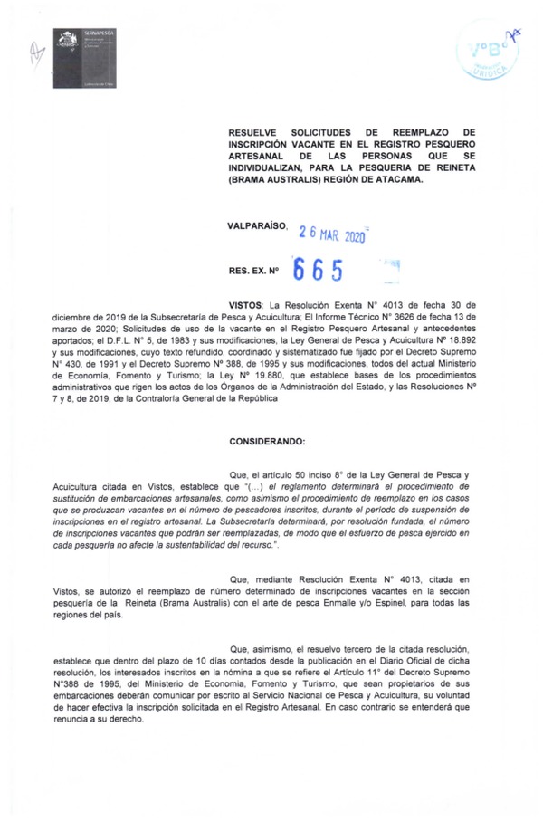 Res. Ex. N° 665-2020 (Sernapesca) Resuelve Solicitudes de Reemplazo de Inscripción Vacante en el Registro Pesquero Artesanal, para la Pesquería de Reineta, Región de Atacama. (Publicado en Página Web 02-04-2020)