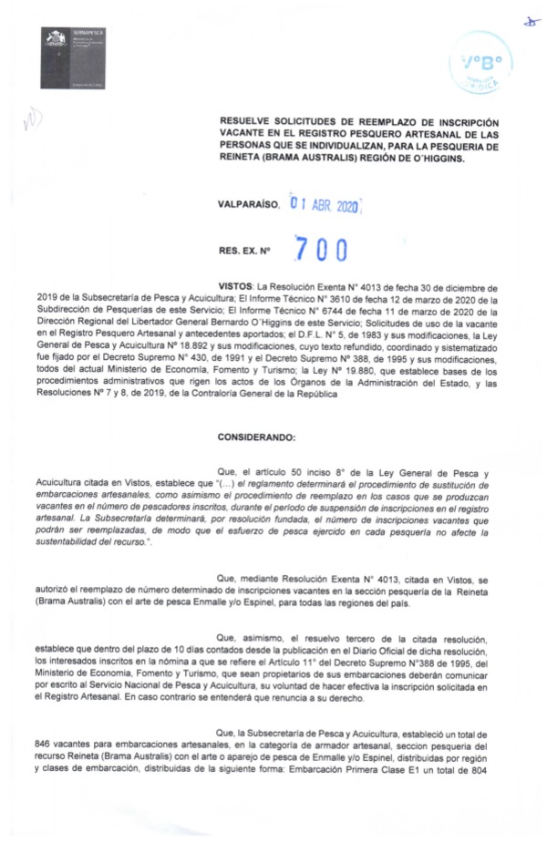 Res. Ex. N° 700-2020 (Sernapesca) Resuelve Solicitudes de Reemplazo de Inscripción Vacante en el Registro Pesquero Artesanal, para la Pesquería de Reineta, Región de O'Higgins. (Publicado en Página Web 03-04-2020)