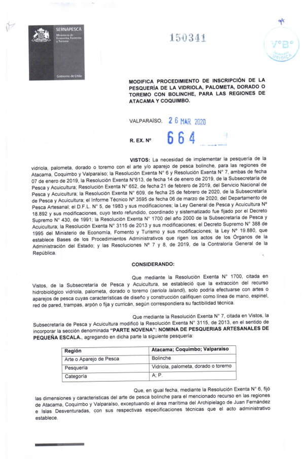 Res. Ex. N° 664-2020 (Sernapesca) Modifica Procedimiento de Inscripción de la Pesquería de la Vidriola, Palometa, Dorado o Toremo con Bolinche, Regiones de Atacama y Coquimbo. (Publicado en Página Web 06-04-2020)