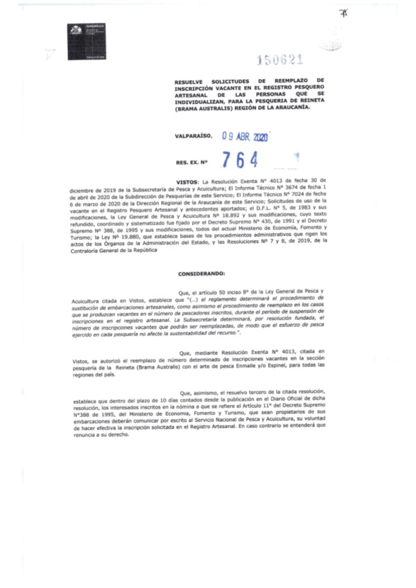 Res. Ex. N° 764-2020 (Sernapesca) Resuelve Solicitudes de Reemplazo de Inscripción Vacante en el Registro Pesquero Artesanal, para la Pesquería de Reineta, Región de La Araucanía. (Publicado en Página Web 15-04-2020)