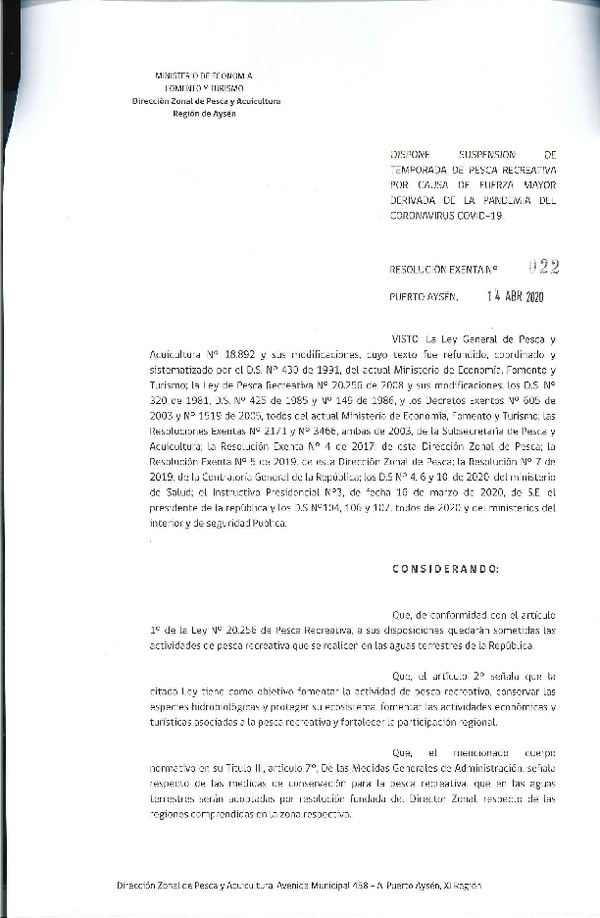 Res. Ex. N° 022-2020 (DZP Aysén) Dispone Suspensión de Temporada de Pesca Recreativa por Causa de Fuerza Mayor Derivada de la Pandemia Coronavirus Covid-19. (Publicado en Página Web 15-04-2020)