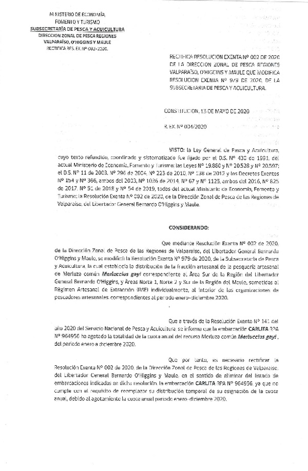 Res. Ex. N° 04-2020 Rectifica Res. Ex. N° 02-2020 (DZP Valparaíso-O'Higgins y Maule) que Modificó Modifica Res. Ex. N° 979-2020 Distribución de la Fracción Artesanal de Pesquería de Merluza común Individual, Regiones del Libertador General Bernardo O’ Higgins y del Maule. (Publicado en Página Web 13-05-2020)