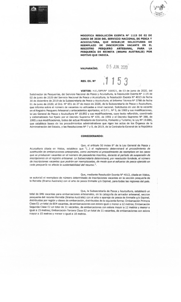 Res. Ex. Nª 1153-2020 (Sernapesca) Modifica Res. Ex. N° 1115-2020 (Sernapesca) Resuelve Solicitudes de Reemplazo de Inscripción Vacante en el Registro Pesquero Artesanal, para la Pesquería de Reineta, en Regiones que Indica. (Publicado en Página Web 05-06-2020)