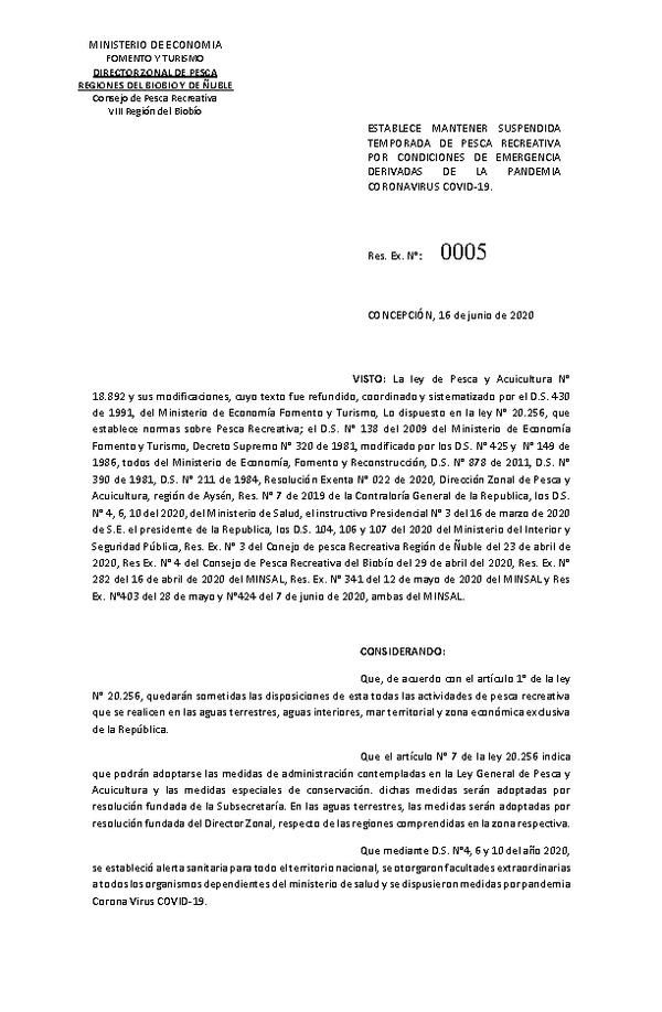 Res. Ex. N° 005-2020 (DZP Región del Biobío) Establece Mantener Suspendida Temporada de Pesca Recreativa por Condiciones de Emergencia Derivadas de la Pandemia Coronavirus Covid-19. (Publicado en Página Web 19-06-2020)