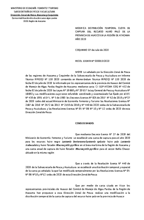 Res. Ex. N° 013-2020 (DZP Atacama y Coquimbo) Modifica Res. Ex N° 440-2020 Establece distribución cuota de los recursos Huiro Negro, Huiro Palo y Huiro Flotador en la región de Atacama, año 2020. (Publicado en Página Web 07-07-2020)