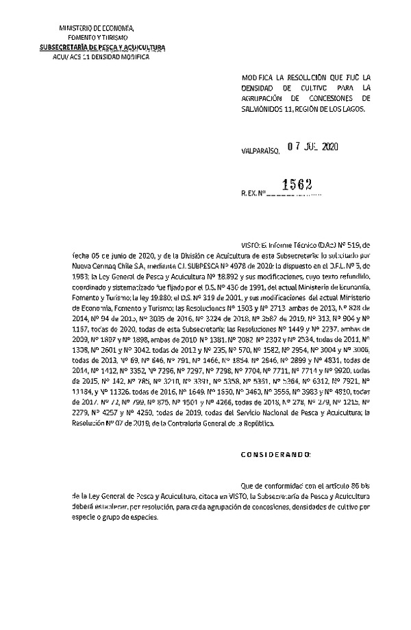 Res. Ex. N° 1562-2020 Modifica Res. Ex. N° 313-2020, Fija densidad de Cultivo para la Agrupación de concesiones de Salmónidos 11, en la Región de Los Lagos. Fija Número máximo de ejemplares a ingresar en las estructuras de cultivo que señala. (Publicado en Página Web 13-07-2020)