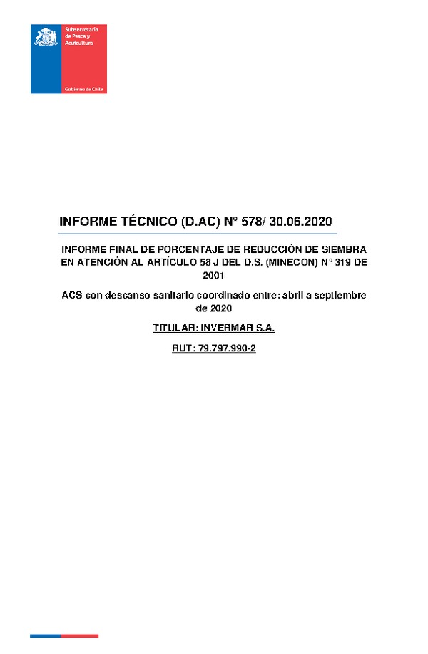 INFORME TÉCNICO (D.AC) Nº 578 / 30.06.2020 INFORME FINAL DE PORCENTAJE DE REDUCCIÓN DE SIEMBRA EN ATENCIÓN AL ARTÍCULO 58 J DEL D.S. (MINECON) N° 319 DE 2001 INVERMAR S.A. (Publicado en Página Web 13-07-2020)