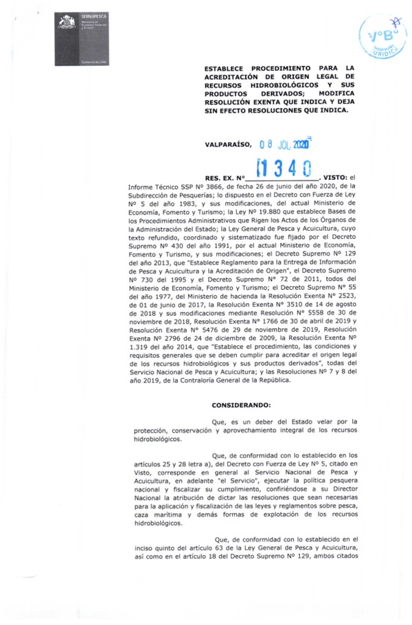 Res Ex N° 1340-2020 (Sernapesca) Establece procedimiento de de acreditación de origen legal de recursos hidrobiológicos y sus productos derivados. Modifica resolución que indica y deja sin efecto resoluciones que indica. (Publicado en Página Web 21-07-2020)