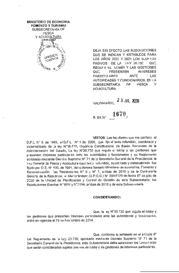 Res. Ex. N° 1670-2020 Deja sin efecto las resoluciones que se indican y establece para los años 2020 y 2021 los sujetos pasivos de la ley 20.730 que regula el lobby y las gestiones que presenten intereses particulares ante las autoridades y funcionarios, en la subsecretaría de pesca y acuicultura. (Publicado en Página Web 29-07-2020)