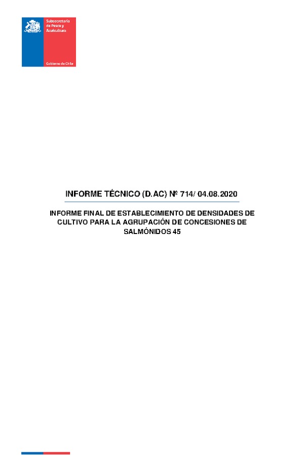 INFORME TÉCNICO (D.AC) Nº 714/ 04.08.2020 INFORME FINAL DE ESTABLECIMIENTO DE DENSIDADES DE CULTIVO PARA LA AGRUPACIÓN DE CONCESIONES DE SALMÓNIDOS 45.