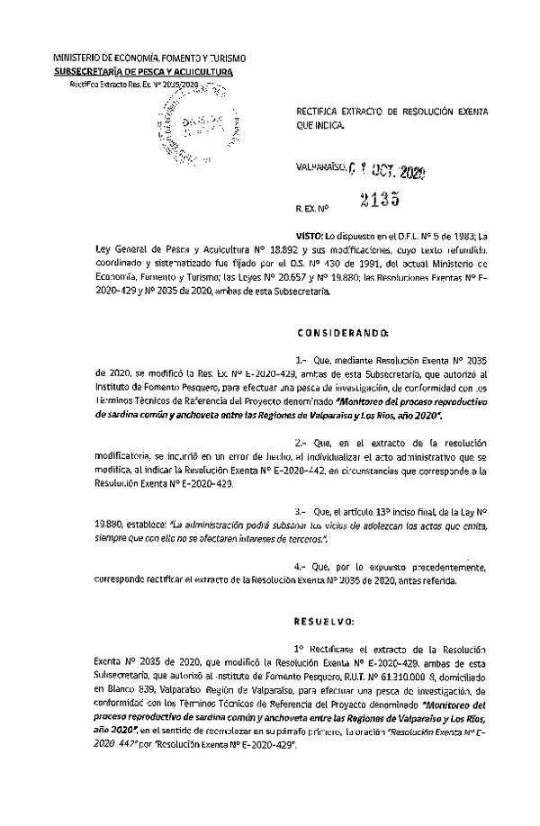 Res. Ex. N° 2135-2020 Rectifica Res. Ex. N 2035-2020 Modifica R. EX. Nº E-2020-429 Monitoreo del proceso reproductivo de sardina común y anchoveta entre las Regiones de Valparaíso y Los Ríos, año 2020. (Publicado en Página Web 02-10-2020)