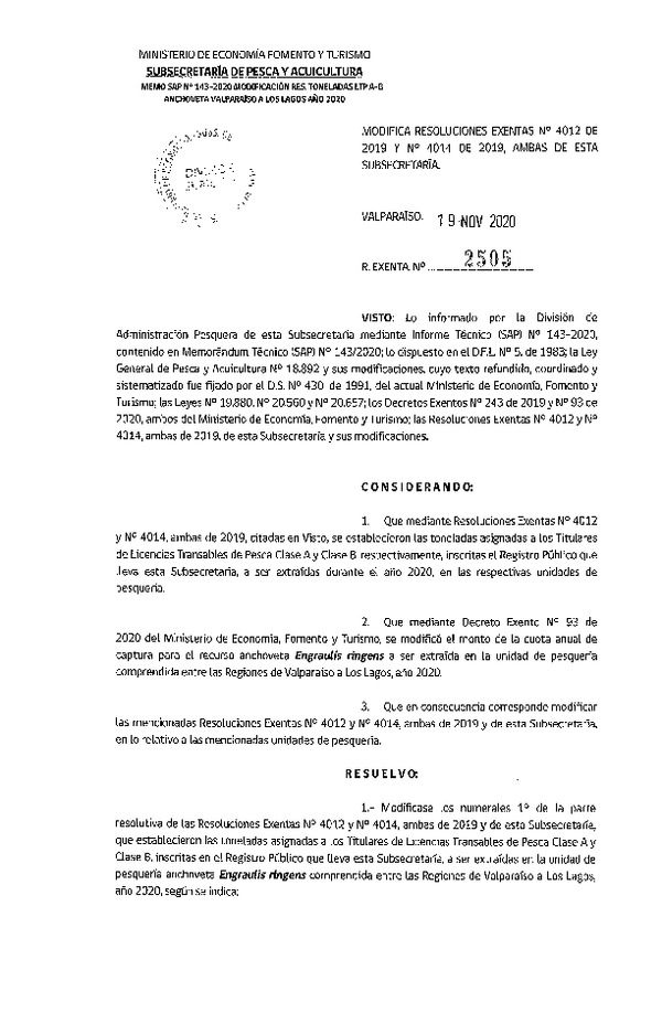 Res. Ex. N° 2505-2020 Modifica Res. Ex. N° 4012 y 4014, ambas de 2019 Establece Toneladas para Titulares de LTP clase A y clase B, Anchoveta, Año 2020. (Publicado en Página Web 23-11-2020)