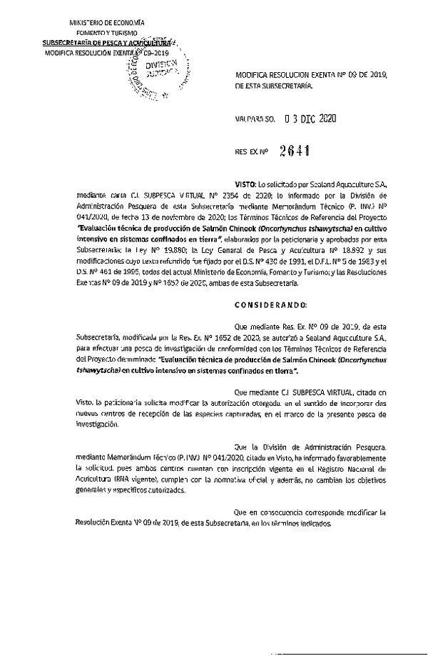 Res. Ex. N° 2641-2020 Modifica 	Res. Ex N° 09-2019 Evaluación técnica de producción de Salmón Chinook, Regiones de La Araucanía y Los Lagos. (Publicado en Página Web 04-12-2020)