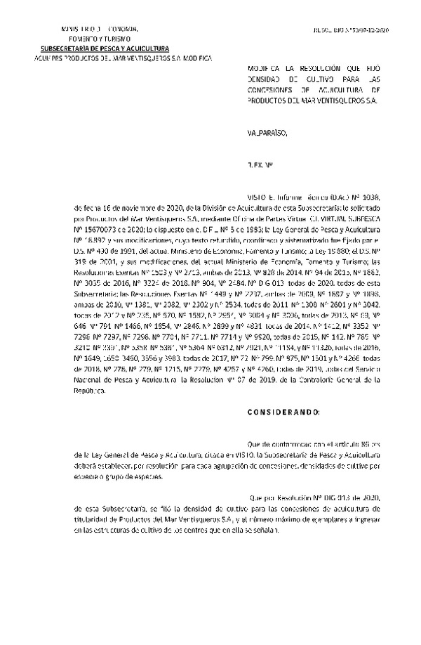 Res. Ex- N° DIG 053-2020 Modifica	Res. Ex. N° DIG 013-2020, Fija densidad de cultivo para las concesiones de acuicultura de titularidad de Productos del Mar Ventisqueros S.A. (Publicado en Página Web 10-12-2020).