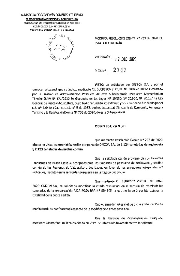 Res. Ex. N° 2747-2020 Modifica 	Res. Ex. N° 2457-2020 Modifica Res. Ex N° 733-2020, Autoriza Cesión anchoveta y sardina común Regiones Valparaíso-Los Lagos (Publicado en Página Web 17-12-2020).