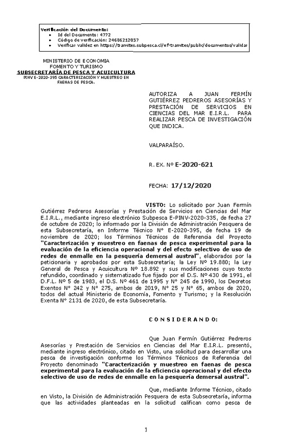 R. EX. Nº E-2020-621 Caracterización y muestreo en faenas de pesca experimental para la evaluación de la eficiencia operacional y del efecto selectivo de uso de redes de enmalle en la pesquería demersal austral. (Publicado en Página Web 22-12-2020)