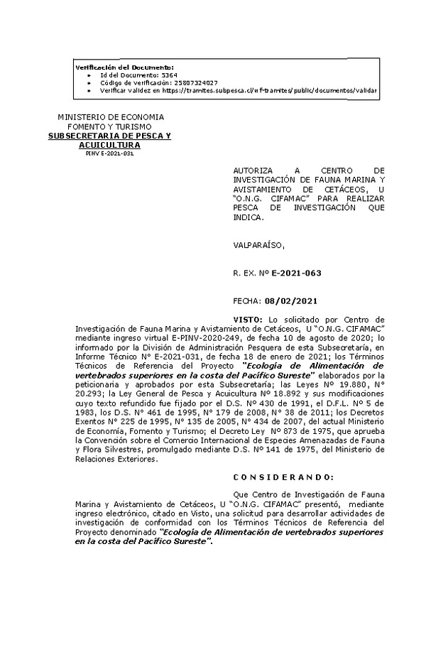 R. EX. N° E-2021-063 Autoriza a Centro de Investigación de Fauna Marina y Avistamiento de Cetáceos, u "O.N.G. CIFAMAC" para realizar pesca de investigación que indica (Publicado en Página Web 08-02-2021)