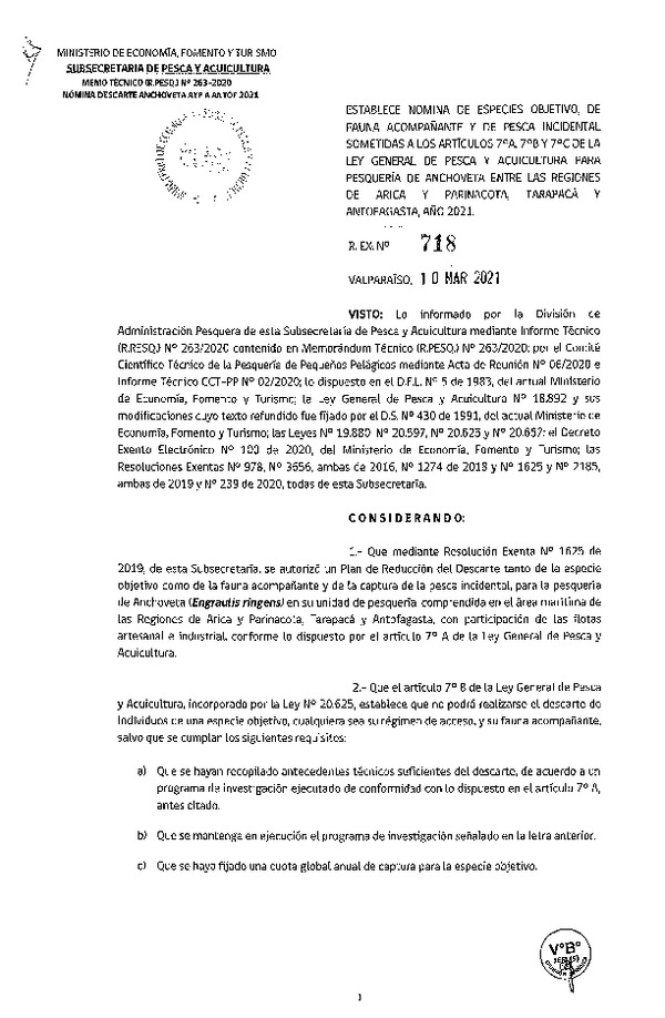 Res. Ex. N° 718-2021 Establece Nómina de Especies Objetivo y de Fauna Acompañante y Pesca Incidental Sometidas a los Artículos 7° A, 7° B y 7° C de la Ley General de Pesca y Acuicultura para la Pesquería de Anchoveta, entre las Regiones de Arica y Parinacota, Tarapacá y Antofagasta, año 2021. (Publicado en Página Web 11-03-2021)