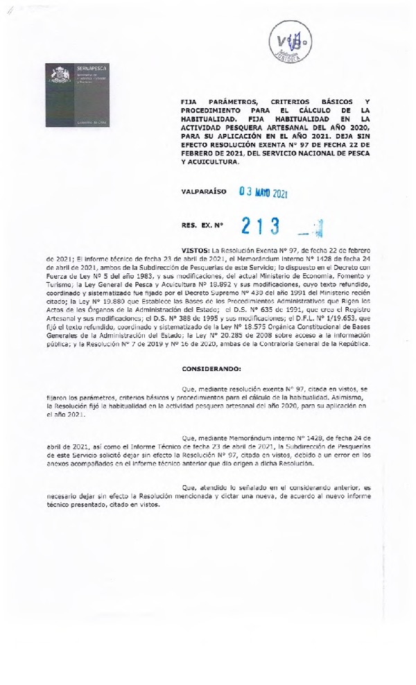 Res. Ex. N° 213-2021 (Sernapesca) Fija parámetros, criterios básicos y procedimiento para el cálculo de la habitualidad. Fija habitualidad en la actividad pesquera artesanal del año 2020, para su aplicación en el año 2021. Deja sin efecto Resolución que Indica. (Publicado en Página Web 05-05-2021)