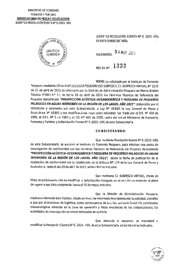 Res. Ex. N° 1333-2021 Modifica R. EX. Nº E-2021-166 PROSPECCIÓN ACÚSTICAOCEANOGRÁFICA Y PESQUERA DE PEQUEÑOS PELÁGICOS EN AGUAS INTERIORES DE LA REGIÓN DE LOS LAGOS, AÑO 2021. (Publicado en Página Web 06-05-2021)