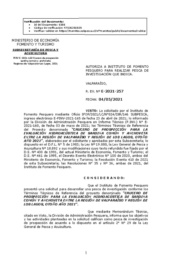 R. EX. Nº E-2021-257 CRUCERO DE PROSPECCIÓN PARA LA EVALUACIÓN HIDROACÚSTICA DE SARDINA COMÚN Y ANCHOVETA ENTRE LA REGIÓN DE VALPARAÍSO Y REGIÓN DE LOS LAGOS, OTOÑO AÑO 2021. (Publicado en Página Web 06-05-2021)