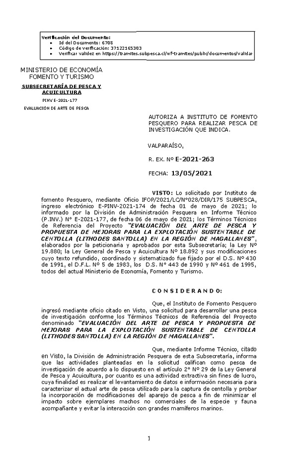 R. EX. Nº E-2021-263 EVALUACIÓN DEL ARTE DE PESCA Y PROPUESTA DE MEJORAS PARA LA EXPLOTACIÓN SUSTENTABLE DE CENTOLLA (LITHODES SANTOLLA) EN LA REGIÓN DE MAGALLANES. (Publicado en Página Web 13-05-2021)