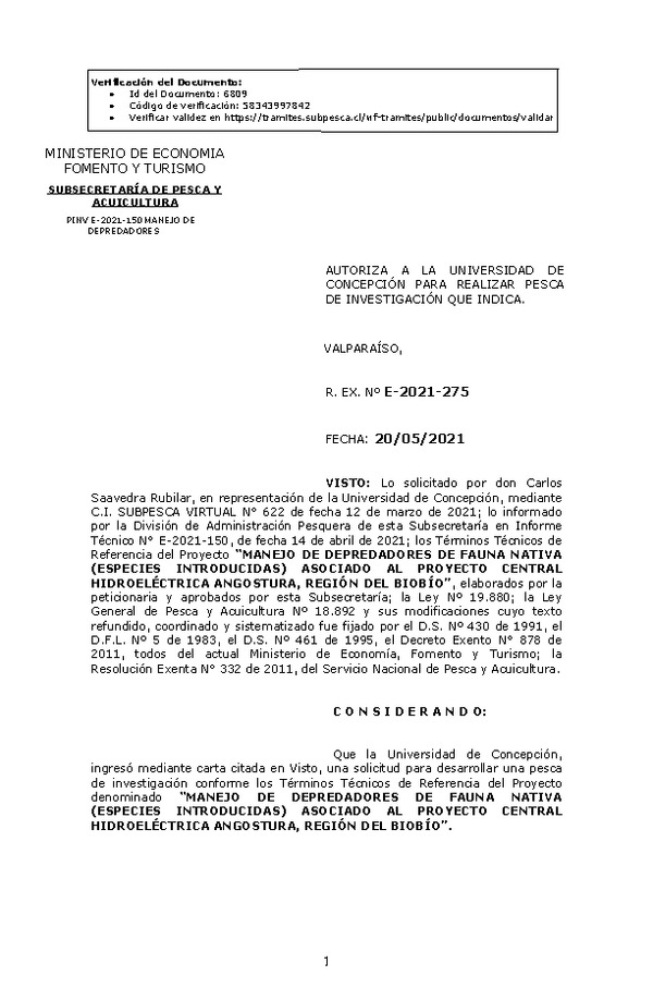 R. EX. Nº E-2021-275 MANEJO DE DEPREDADORES DE FAUNA NATIVA (ESPECIES INTRODUCIDAS) ASOCIADO AL PROYECTO CENTRAL HIDROELÉCTRICA ANGOSTURA, REGIÓN DEL BIOBÍO. (Publicado en Página Web 20-05-2021)