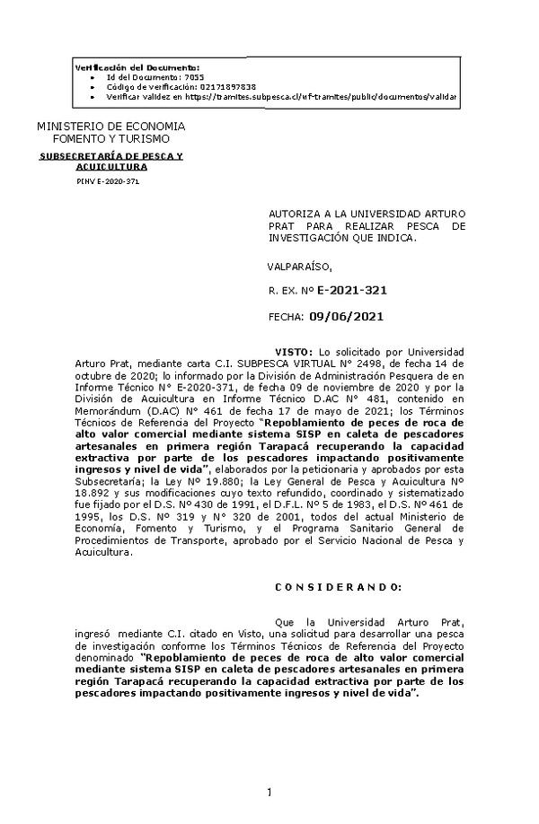 R. EX. Nº E-2021-321 Repoblamiento de peces de roca de alto valor comercial mediante sistema SISP en caleta de pescadores artesanales en primera región Tarapacá recuperando la capacidad extractiva por parte de los pescadores impactando positivamente ingresos y nivel de vida. (Publicado en Página Web 10-06-2021)