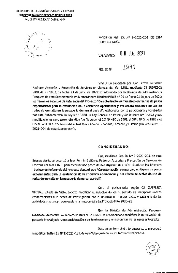 Res. Ex. N° 1987-2021 Modifica R. EX. Nº E-2021-204 Caracterización y muestreo en faenas de pesca experimental para la evaluación de la eficiencia operacional y del efecto selectivo de uso de redes de enmalle en la pesquería demersal austral. (Publicado en Página Web 09-07-2021)