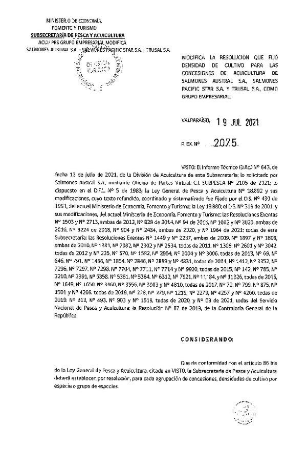 Res. Ex. N° 2075-2021 Modifica Res. Ex. N° 1964-2021 Fija densidad de cultivo para las concesiones de acuicultura de titularidad de Salmones Austral S.A., Salmones Pacific Star S.A. y trusal S.A. como grupo empresarial Región de Los Lagos y Aysén. (Con Informe Técnico) (Publicado en Página Web 20-07-2021)