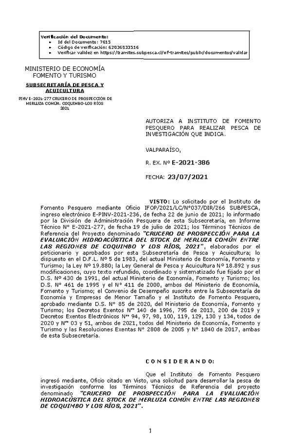 R. EX. Nº E-2021-386 CRUCERO DE PROSPECCIÓN PARA LA EVALUACIÓN HIDROACÚSTICA DEL STOCK DE MERLUZA COMÚN ENTRE LAS REGIONES DE COQUIMBO Y LOS RÍOS, 2021. (Publicado en Página Web 23-07-2021)