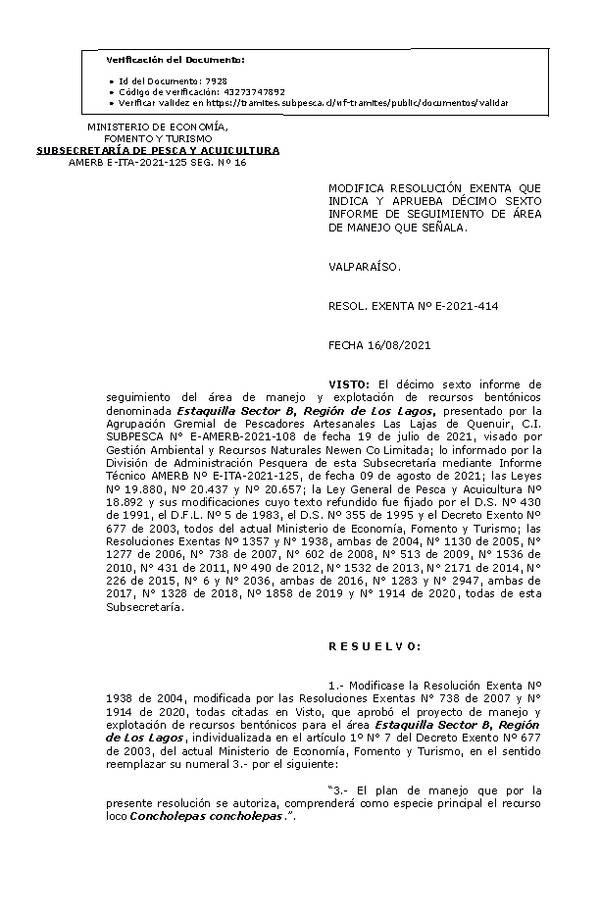 RESOL. EXENTA Nº E-2021-414  Modifica resolución que indica, aprueba 16° informe de seguimiento. (Publicado en Página Web 16-08-2021)