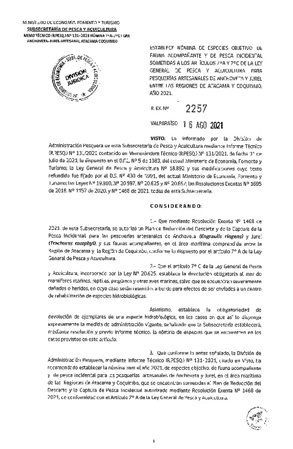 Res. Ex. N° 2257-2021 Establece Nómina de Especies Objetivo y de Fauna Acompañante y de Pesca Incidental Sometidas a los Artículos 7°A y 7°C, de la Ley General de Pesca y Acuicultura para la Pesquería de Anchoveta y Jurel entre las Regiones de Atacama y Coquimbo, Año 2021. (Publicado en Página Web 17-08-2021)