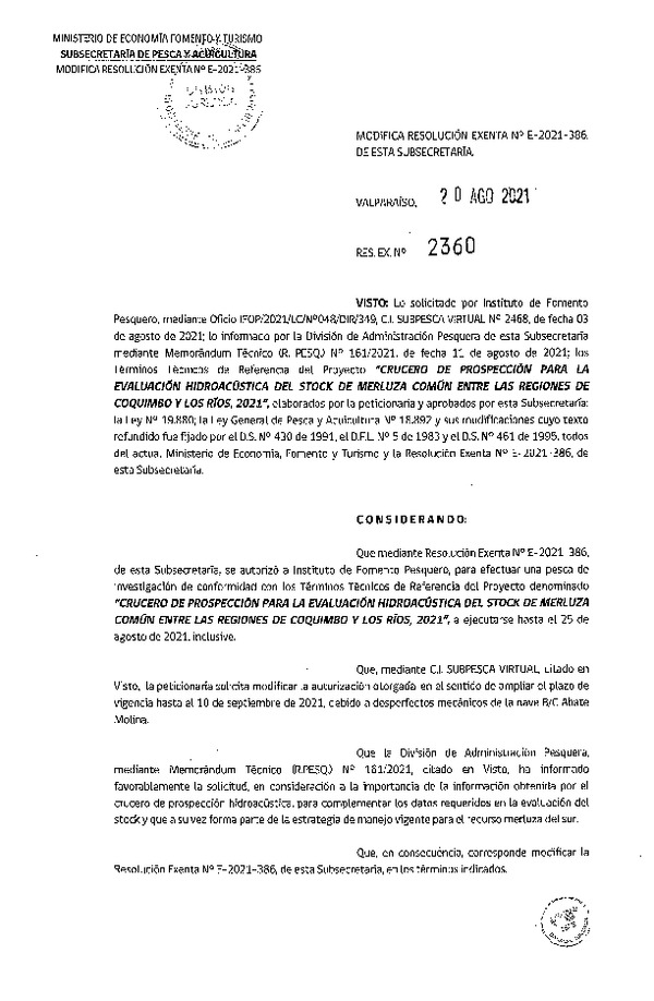 Res. Ex. N° 2360-2021 Modifica R. EX. Nº E-2021-386 CRUCERO DE PROSPECCIÓN PARA LA EVALUACIÓN HIDROACÚSTICA DEL STOCK DE MERLUZA COMÚN ENTRE LAS REGIONES DE COQUIMBO Y LOS RÍOS, 2021. (Publicado en Página Web 24-08-2021)