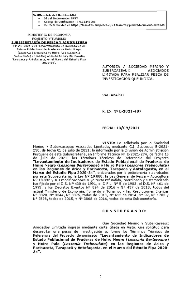 R. EX. Nº E-2021-487 Levantamiento de Indicadores de Estado Poblacional de Praderas de Huiro Negro (Lessonia Berteroana) y Huiro Palo (Lessonia Trabeculata) en las Regiones de Arica y Parinacota, Tarapaca y Antofagasta, en el Marco del Estudio Fipa 2020-34. (Publicado en Página Web 14-09-2021)