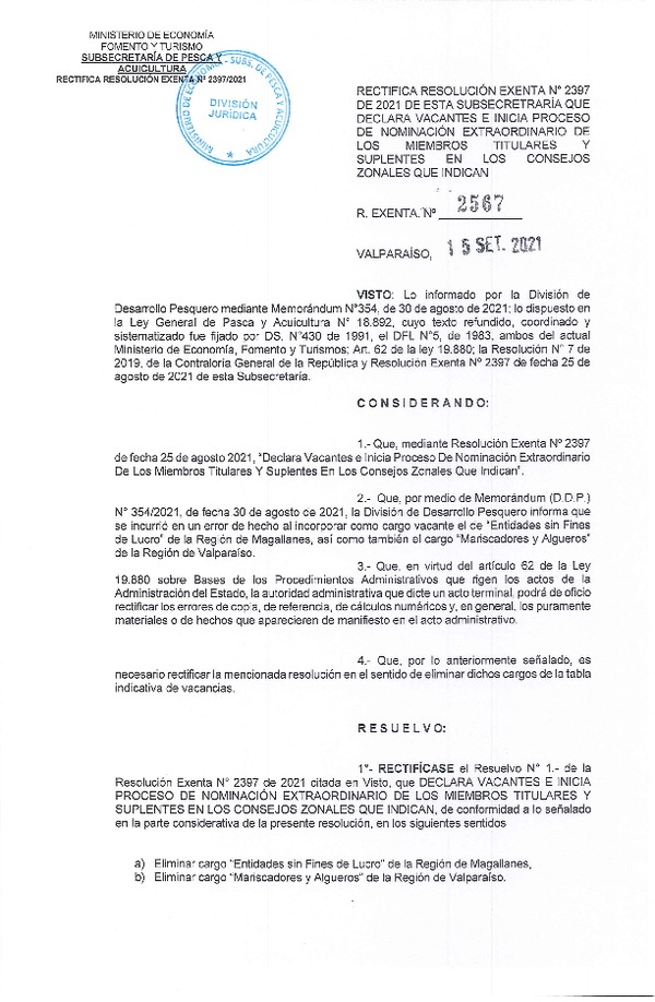 Res. Ex. N° 2567-2021 Rectifica Res. Ex. N° 2397-2021 Declara Vacante e Inicia Proceso de Nominación Extraordinario de los Miembros Titulares y Suplentes en los Consejos Zonales de Pesca en Cargos que se Indican. (Publicado en Página Web 21-09-2021)