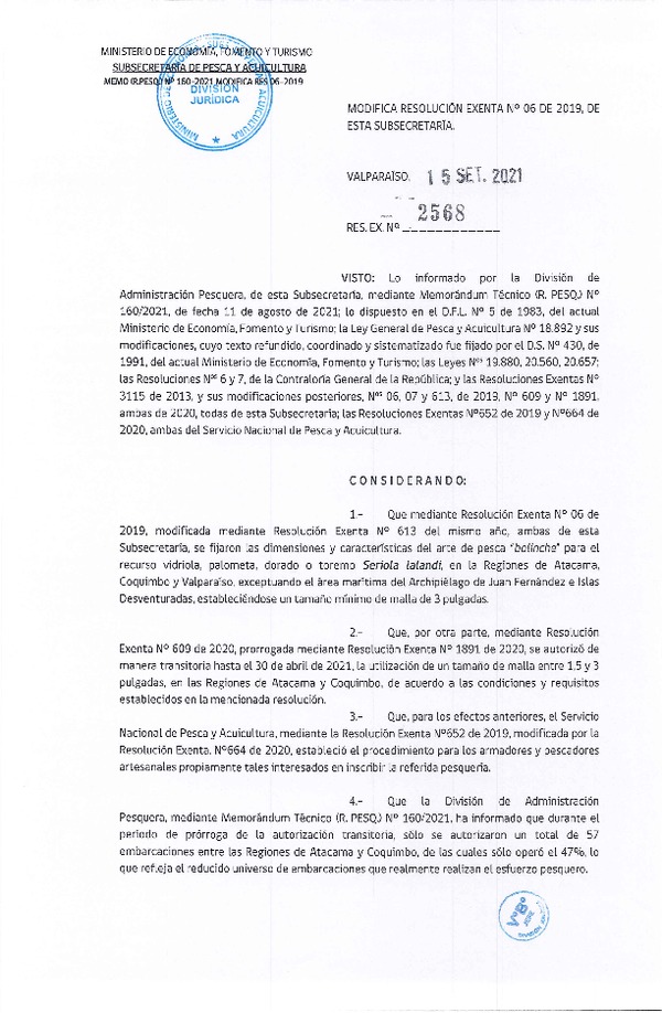 Res. Ex. N° 2568-2021 Modifica 	Res. Ex. N° 06-2019 Fija Dimensiones y Características del Arte de PescaBolinche para el Recurso Vidriola, Palometa, Dorado o Toremo, Regiones de Atacama, Coquimbo y Valparaíso. (Publicado en Página Web 21-09-2021)