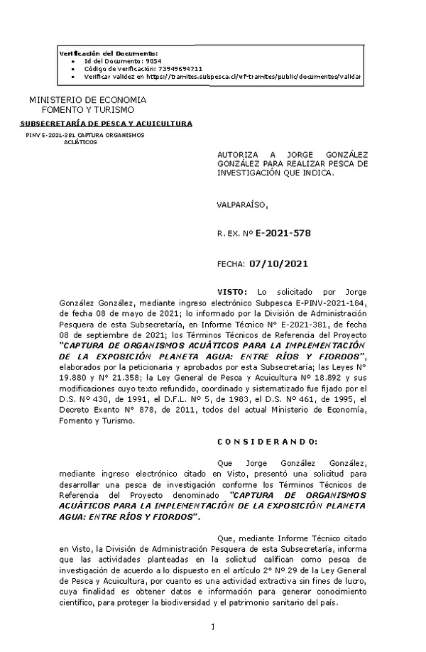 R. EX. Nº E-2021-578 CAPTURA DE ORGANISMOS ACUÁTICOS PARA LA IMPLEMENTACIÓN DE LA EXPOSICIÓN PLANETA AGUA: ENTRE RÍOS Y FIORDOS. (Publicado en Página Web 08-10-2021)