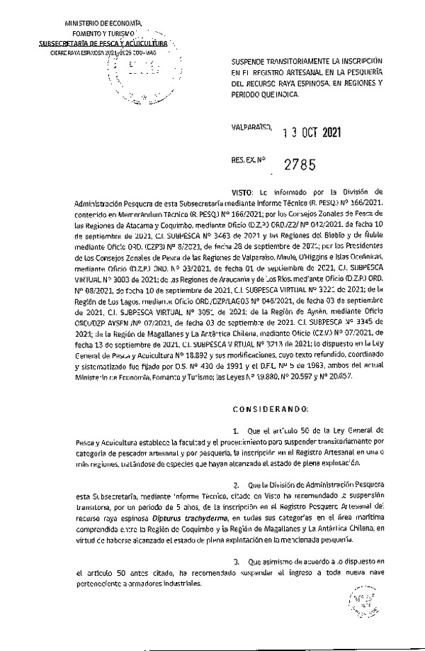 Res. Ex. N° 2785-2021 Suspende Transitoriamente la Inscripción en el Registro Artesanal en la Pesquería de del Recurso Raya Espinosa, Entre la Regiones de Coquimbo y Hasta la Región de Magallanes y La Antártica Chilena. (Publicado en Página Web 15-09-2021)