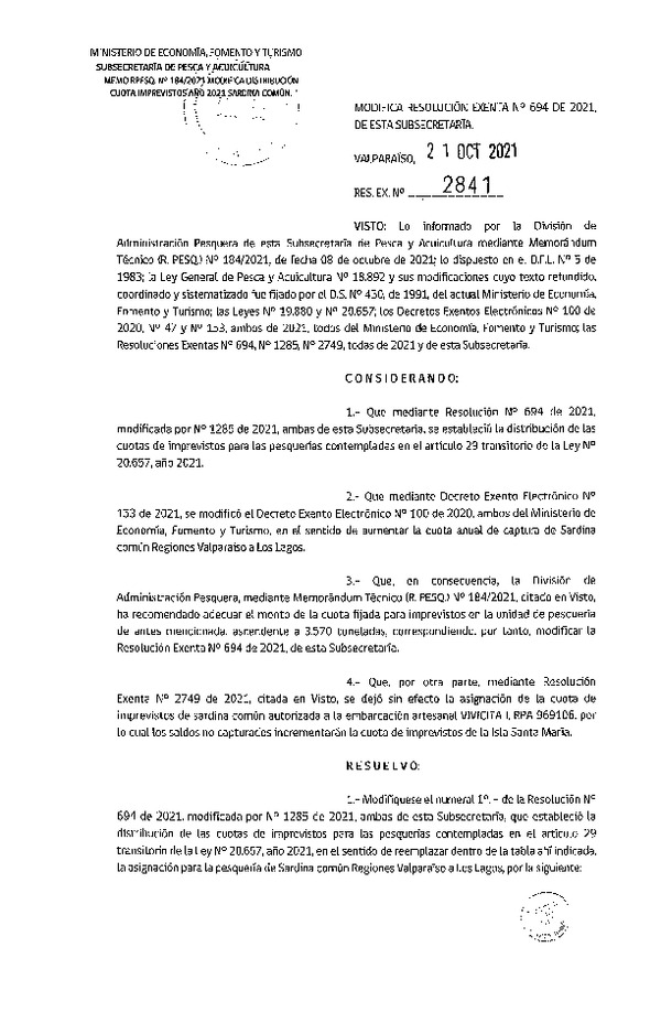 Res. Ex. N° 2841-2021 Modifica Res. Ex. N° 694-2021 Establece distribución de cuotas de imprevistos para pesquerías del Artículo 29 transitorio Ley 20.657, año 2021. (Publicado en Página Web 22-10-2021)