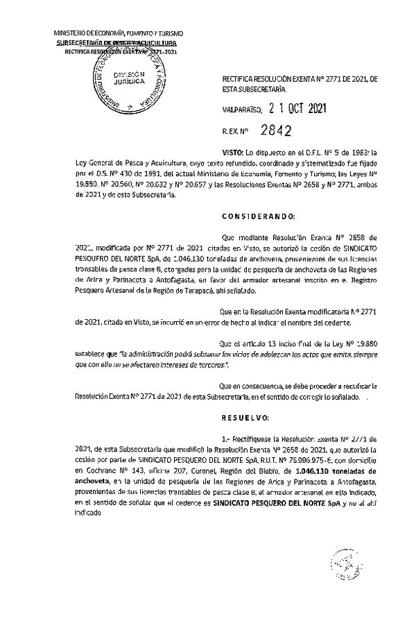 Res. Ex. N° 2842-2021 Rectifica Res. Ex. N° 2771-2021 que Modifica Res. Ex. N° 2658-2021 Autoriza Cesión unidad de pesquería Anchoveta Regiones Arica y Parinacota a Antofagasta. (Publicado en Página Web 22-10-2021)