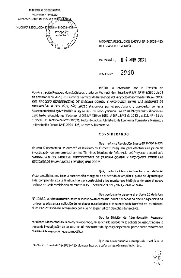 Res. Ex. N° 2960-2021 Modifica R. EX. Nº E-2021-425 MONITOREO DEL PROCESO REPRODUCTIVO DE SARDINA COMÚN Y ANCHOVETA ENTRE LAS REGIONES DE VALPARAÍSO Y LOS RÍOS, AÑO 2021. (Publicado en Página Web 05-11-2021)